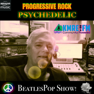 The Progressive Rock Psychedelic BeatlesPop Show!