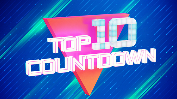 THE TOP 10 COUNTDOWN